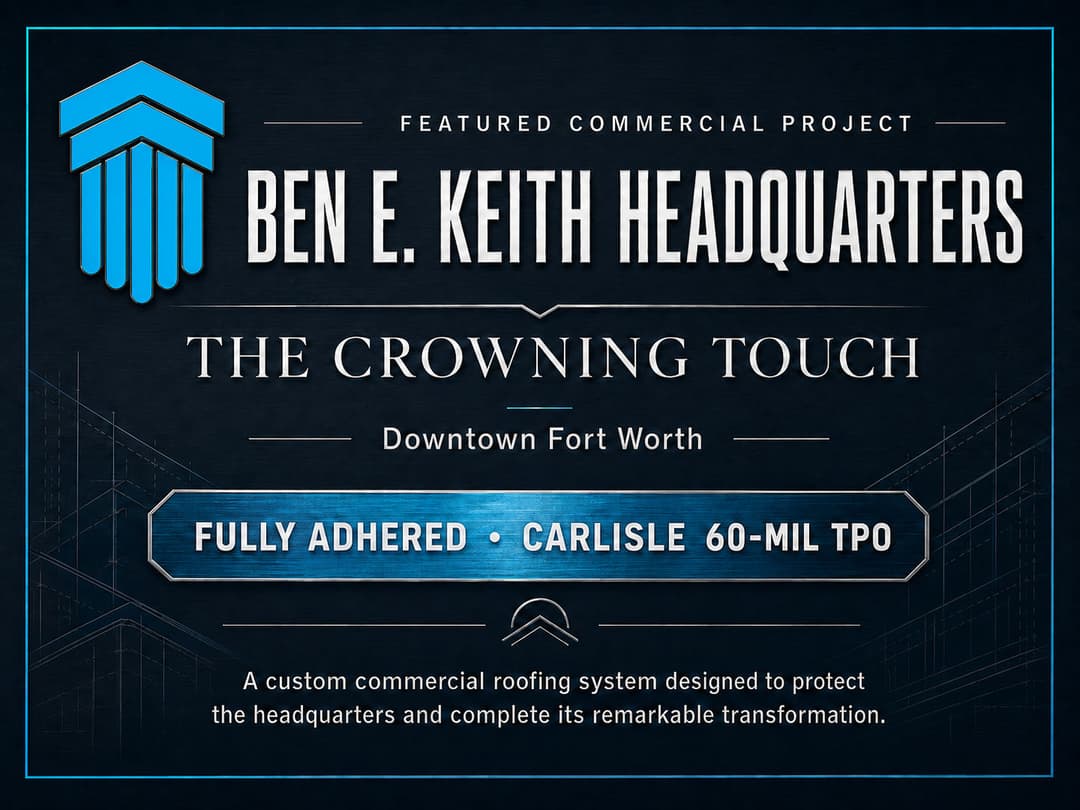 Ben E. Keith Headquarters: Commercial roofing project in Fort Worth with Carlisle TPO system.