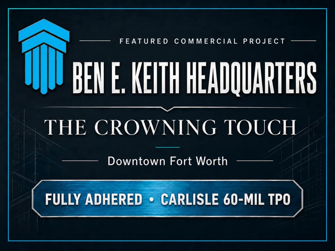 Ben E. Keith Headquarters project sign featuring Carlisle 60-mil TPO roofing in Fort Worth.